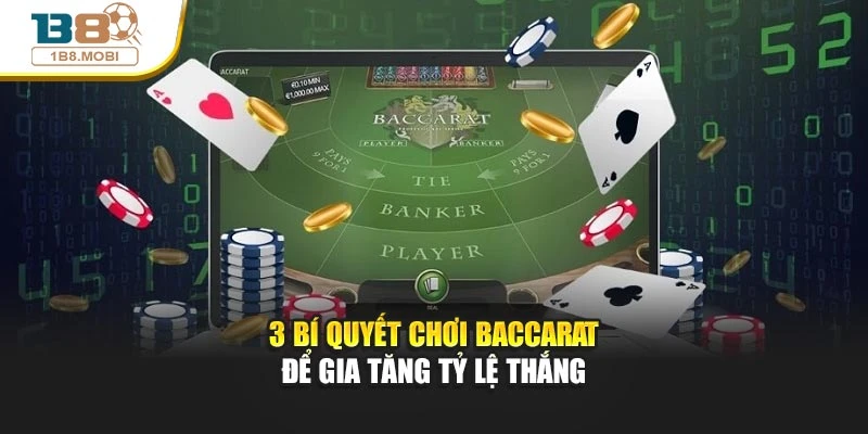 3 bí quyết chơi baccarat để gia tăng tỷ lệ thắng