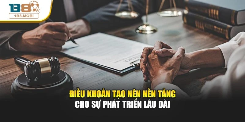 Điều khoản tạo nên nền tảng cho sự phát triển lâu dài